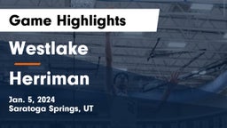 Westlake  vs Herriman  Game Highlights - Jan. 5, 2024