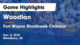 Woodlan  vs Fort Wayne Blackhawk Christian Game Highlights - Dec. 8, 2018