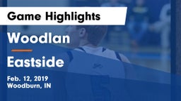 Woodlan  vs Eastside  Game Highlights - Feb. 12, 2019