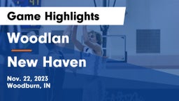 Woodlan  vs New Haven  Game Highlights - Nov. 22, 2023