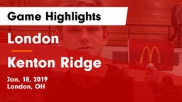 London  vs Kenton Ridge  Game Highlights - Jan. 18, 2019