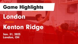 London  vs Kenton Ridge  Game Highlights - Jan. 31, 2023