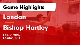 London  vs Bishop Hartley  Game Highlights - Feb. 7, 2023
