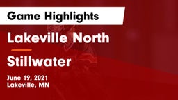 Lakeville North  vs Stillwater  Game Highlights - June 19, 2021