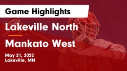 Lakeville North  vs Mankato West  Game Highlights - May 21, 2022