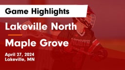 Lakeville North  vs Maple Grove  Game Highlights - April 27, 2024