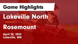 Lakeville North  vs Rosemount  Game Highlights - April 30, 2024