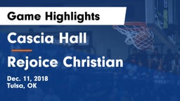 Cascia Hall  vs Rejoice Christian  Game Highlights - Dec. 11, 2018