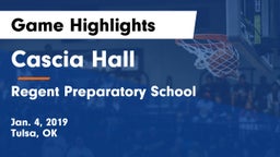 Cascia Hall  vs Regent Preparatory School  Game Highlights - Jan. 4, 2019