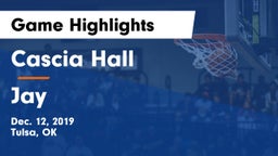 Cascia Hall  vs Jay Game Highlights - Dec. 12, 2019
