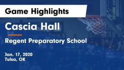 Cascia Hall  vs Regent Preparatory School  Game Highlights - Jan. 17, 2020