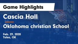 Cascia Hall  vs Oklahoma christian School Game Highlights - Feb. 29, 2020