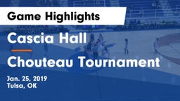 Cascia Hall  vs Chouteau Tournament Game Highlights - Jan. 25, 2019