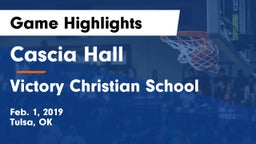 Cascia Hall  vs Victory Christian School Game Highlights - Feb. 1, 2019