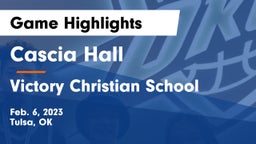 Cascia Hall  vs Victory Christian School Game Highlights - Feb. 6, 2023