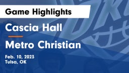 Cascia Hall  vs Metro Christian  Game Highlights - Feb. 10, 2023