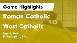 Roman Catholic  vs West Catholic  Game Highlights - Jan. 4, 2018