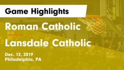 Roman Catholic  vs Lansdale Catholic  Game Highlights - Dec. 12, 2019