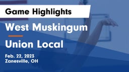 West Muskingum  vs Union Local  Game Highlights - Feb. 22, 2023