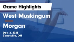 West Muskingum  vs Morgan  Game Highlights - Dec. 2, 2023