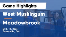 West Muskingum  vs Meadowbrook  Game Highlights - Dec. 13, 2023