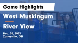 West Muskingum  vs River View  Game Highlights - Dec. 20, 2023