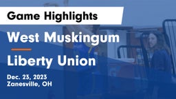 West Muskingum  vs Liberty Union  Game Highlights - Dec. 23, 2023