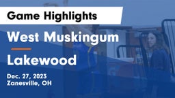 West Muskingum  vs Lakewood  Game Highlights - Dec. 27, 2023