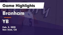 Branham  vs YB Game Highlights - Feb. 5, 2020