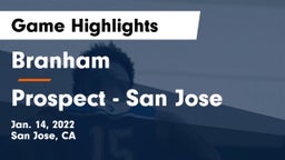 Branham  vs Prospect  - San Jose Game Highlights - Jan. 14, 2022