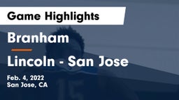 Branham  vs Lincoln  - San Jose Game Highlights - Feb. 4, 2022