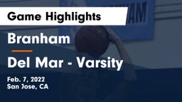 Branham  vs Del Mar  - Varsity Game Highlights - Feb. 7, 2022