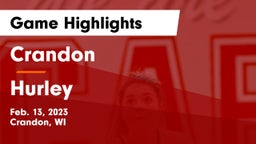 Crandon  vs Hurley  Game Highlights - Feb. 13, 2023