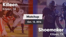 Matchup: Killeen  vs. Shoemaker  2016