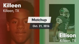 Matchup: Killeen  vs. Ellison  2016