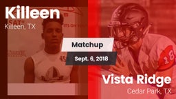 Matchup: Killeen  vs. Vista Ridge  2018