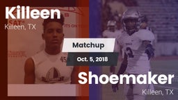 Matchup: Killeen  vs. Shoemaker  2018