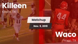 Matchup: Killeen  vs. Waco  2018