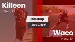 Matchup: Killeen  vs. Waco  2019