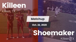 Matchup: Killeen  vs. Shoemaker  2020