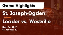 St. Joseph-Ogden  vs Leader vs. Westville Game Highlights - Dec. 16, 2017