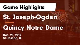 St. Joseph-Ogden  vs Quincy Notre Dame Game Highlights - Dec. 28, 2017