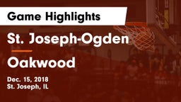 St. Joseph-Ogden  vs Oakwood Game Highlights - Dec. 15, 2018