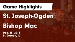 St. Joseph-Ogden  vs Bishop Mac Game Highlights - Dec. 28, 2018