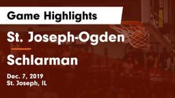 St. Joseph-Ogden  vs Schlarman  Game Highlights - Dec. 7, 2019