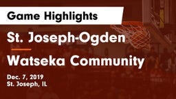 St. Joseph-Ogden  vs Watseka Community  Game Highlights - Dec. 7, 2019