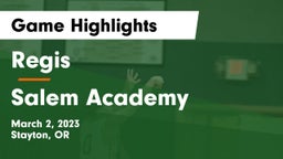 Regis  vs Salem Academy  Game Highlights - March 2, 2023