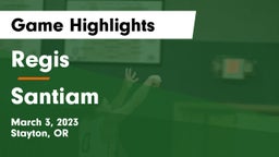 Regis  vs Santiam  Game Highlights - March 3, 2023