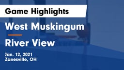 West Muskingum  vs River View  Game Highlights - Jan. 12, 2021