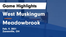 West Muskingum  vs Meadowbrook  Game Highlights - Feb. 9, 2021
